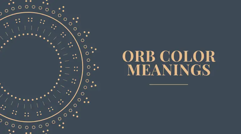 Orb Color Meaning