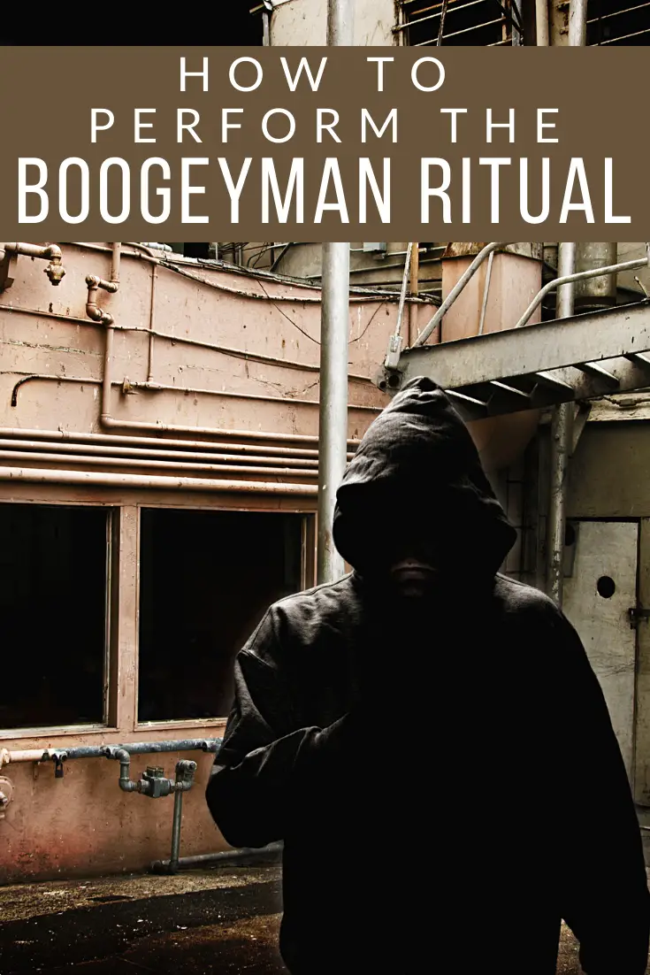 The Boogeyman Ritual